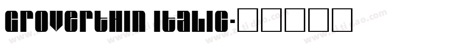 GroverThin Italic字体转换